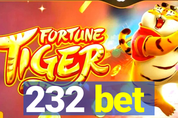 232 bet